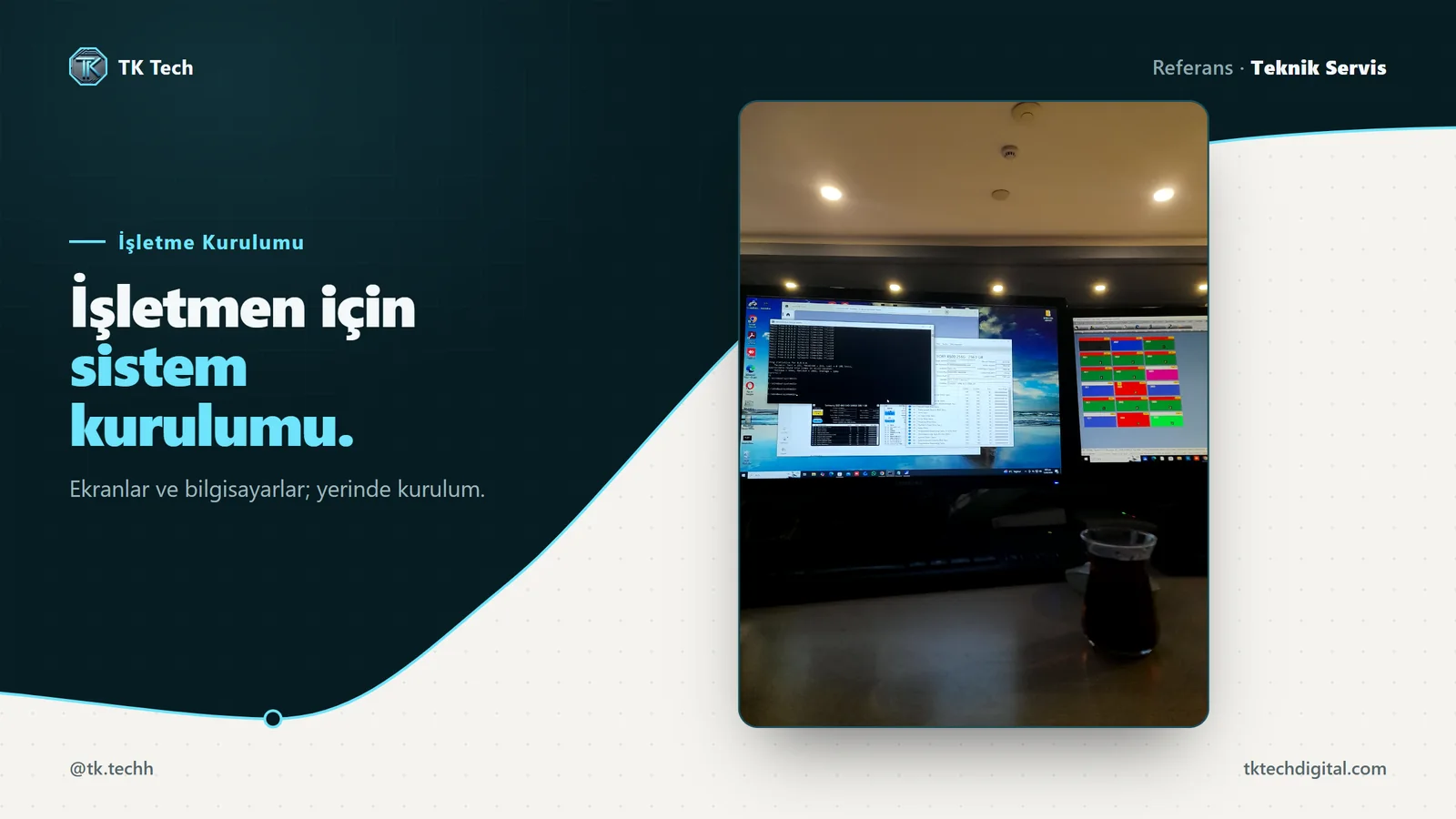Teknik Servis: İşletmen için sistem kurulumu. Ekranlar ve bilgisayarlar; yerinde kurulum.